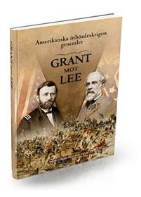 Amerikanska inbördeskrigets generaler - Grant mot Lee