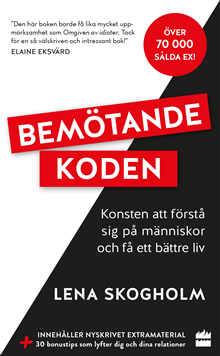 Bemötandekoden - konsten att förstå sig på människor och få ett bättre liv