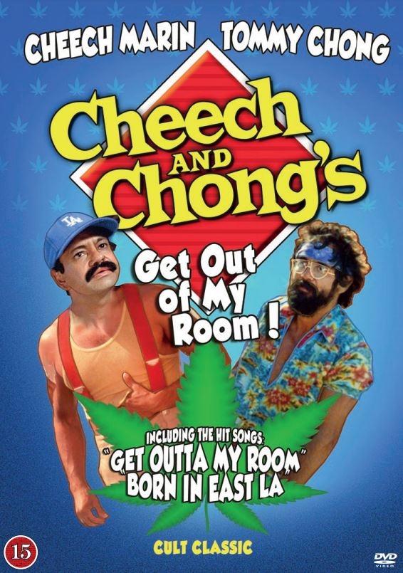 Cheech And Chong - Get Out Of My Room