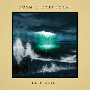 Cosmic Cathedral - Deep Water (CD)