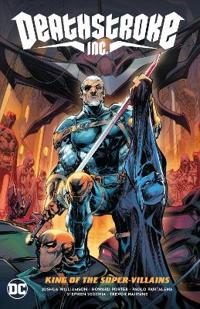 Deathstroke Inc- Vol- 1- King of the Super-Villains