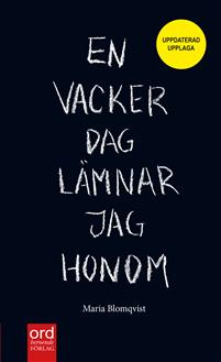 En vacker dag lämnar jag honom